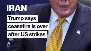 Trump says ceasefire with Iran is over after US strikes