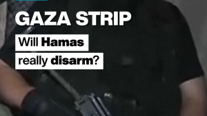 Gaza Strip: Will Hamas really disarm?